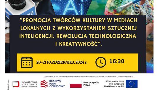 Konferencja i Warsztaty pt. "Promocja Twórców Kultury w Mediach Lokalnych z wykorzystaniem Sztucznej Inteligencji" – nabór zakończony.